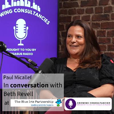 Growing Consultancies 010: Beth Revell of The Blue Iris Partnership