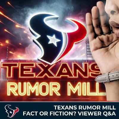 Texans Rumors & News (Separating FACT from FICTION) Texans 22 NOW Texans Rumors & News (Separating FACT from FICTION) Texans 22 NOW