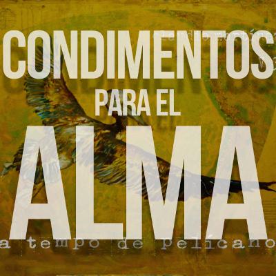 Condimentos para el Alma - Episodio 167: "Claudio Martínez" Condimentos para el Alma - Episodio 167: "Claudio Martínez"