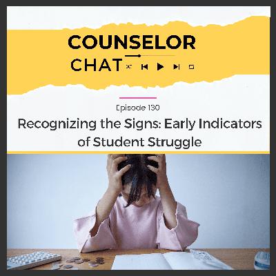 130.  Recognizing the Signs: Early Indicators of Student Struggle