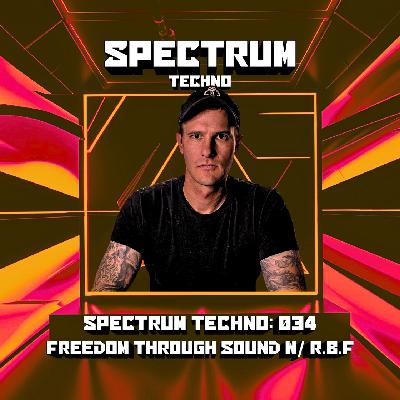 Spectrum Radio Episode 34 — Freedom Through Sound w/ R.B.F (SD) Spectrum Radio Episode 34 — Freedom Through Sound w/ R.B.F (SD)