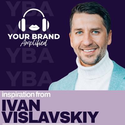 Building a Unified Vision: Ivan Vislavskiy on Collaborative Leadership and Market Differentiation