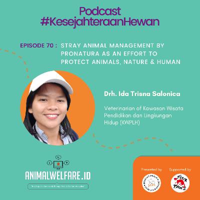 Eps 70 - STRAY ANIMAL MANAGEMENT BY PRONATURA AS AN EFFORT TO PROTECT ANIMALS, NATURE & HUMAN