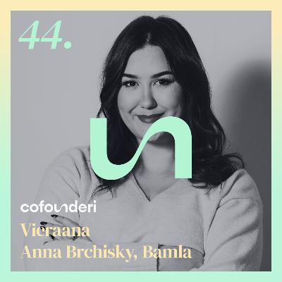 Anna Brchisky, Bamla: Hyvä tuote tarvitsee tarinan, mutta osaammeko kertoa sen?