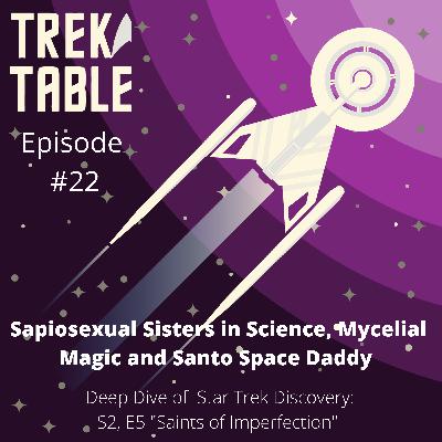 Episode #22 Sapiosexual Sisters in Science, Mycelial Magic and Santo Space Daddy