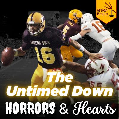 The Untimed Down: Horrors & Hearts of ASU Football The Untimed Down: Horrors & Hearts of ASU Football