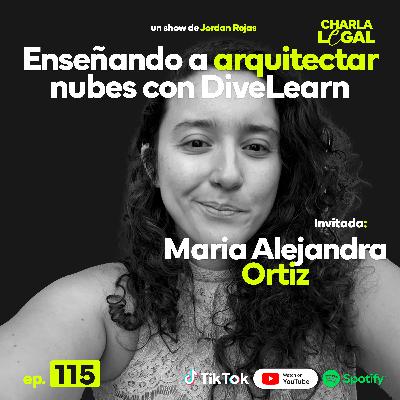 Ep. 115: Enseñando a arquitectar nubes con DiveLearn - Maria Alejandra Ortiz
