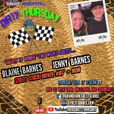 DIRTY THURSDAY – “Salute to Women” w/Street Stock #B1*, Blaine Barnes + Mother, Jenny Barnes
