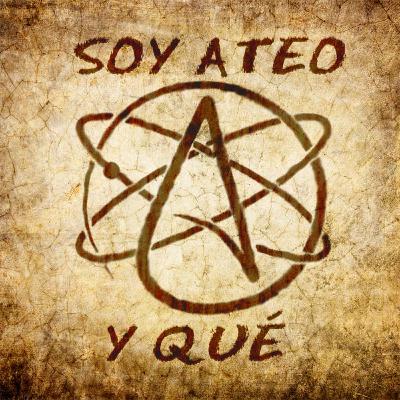 Segunda Tertulia SOY ATEO Y QUÉ Segunda Tertulia SOY ATEO Y QUÉ