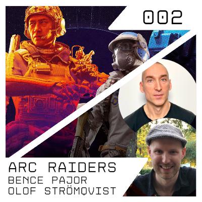 ARC Raiders with Bence Pajor and Olof Strömqvist