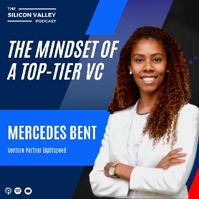 Ep 268 The Mindset of a Top-Tier VC with Mercedes Bent Ep 268 The Mindset of a Top-Tier VC with Mercedes Bent