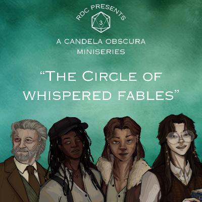 The Circle of Whispered Fables - The Case of the Bleed | Candela Obscura