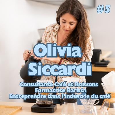 [FOOD MAKERS] - Plonger dans l’industrie du café : ouvrir un coffee shop sans se planter, avec Olivia Siccardi