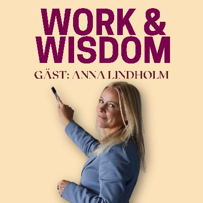 4. "Det är affärskritiskt att ledare känner sig själva" - med Anna Lindholm