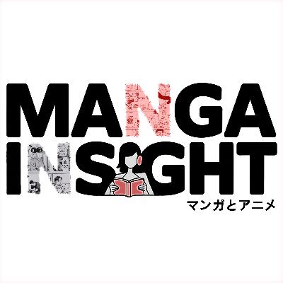 Manga Insight - Le podcast qui met le manga à nu