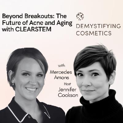 Beyond Breakouts: The Future of Acne and Aging with CLEARSTEM' with Mercedes Amans Beyond Breakouts: The Future of Acne and Aging with CLEARSTEM' with Mercedes Amans