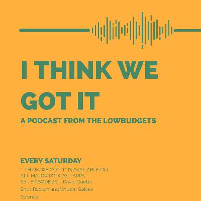 #025 - David Guetta Ends Racism and William Solves Science #025 - David Guetta Ends Racism and William Solves Science