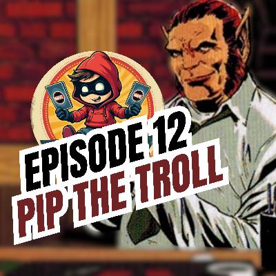Sidekicked: A Marvel Champions Podcast - Episode 12 Pip the Troll
