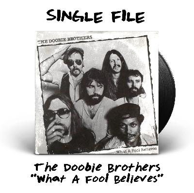 "What a Fool Believes" by The Doobie Brothers - 1979