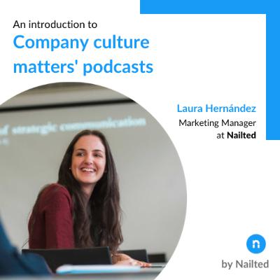 Trailer episode: An introduction to Company culture matters' podcasts