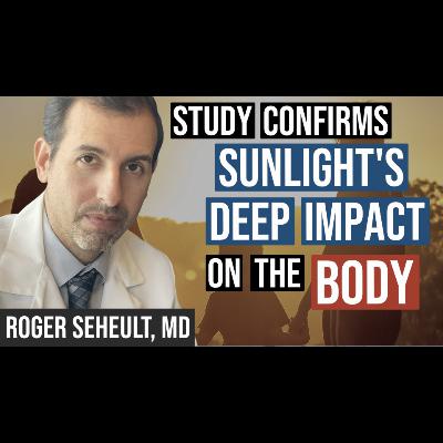 Episode 132. Sunlight and NIR Pass Through the Body and Can Affect Distant Cells