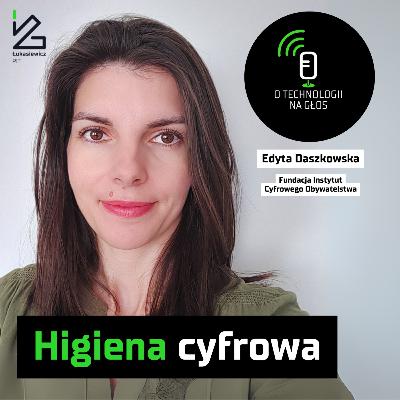 O technologii na głos – Odcinek 100: Higiena cyfrowa