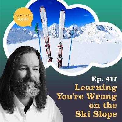 Learning You're Wrong on the Ski Slope