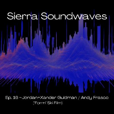 Sierra Soundwaves Episode 16 with Andy Frasco
