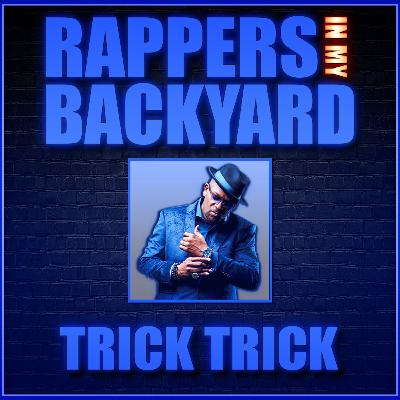 TRICK TRICK TALKS EMINEM, NO FLY ZONE, AND HIP HOP UNCOVERED | EPISODE 76 |RAPPERS IN MY BACKYARD TRICK TRICK TALKS EMINEM, NO FLY ZONE, AND HIP HOP UNCOVERED | EPISODE 76 |RAPPERS IN MY BACKYARD