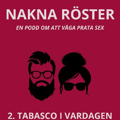 2. Tabasco i vardagen