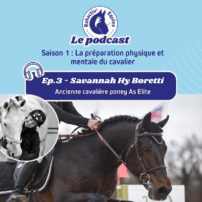 Mini série- La préparation physique et mentale du cavalier avec Savannah Hy Boretti