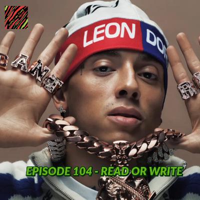 Episode 104 - Read Or Write