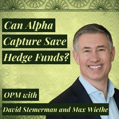 Can Alpha Capture Save Fundamental Long/Short Equity Investing? | David Stemerman CenterBook Partners