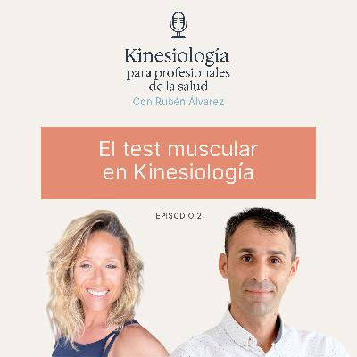 #2: Test Muscular: cuando el cuerpo tiene la palabra con Rubén Álvarez y Tania #podcast #ieku #2: Test Muscular: cuando el cuerpo tiene la palabra con Rubén Álvarez y Tania #podcast #ieku