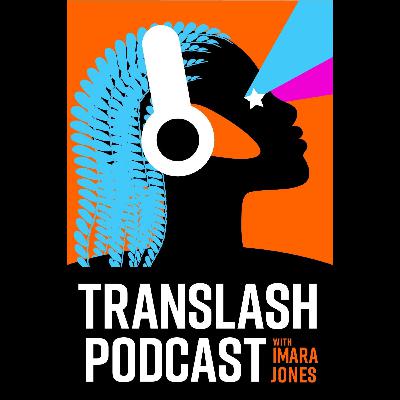 TransLash Presents: Transcripts TransLash Presents: Transcripts