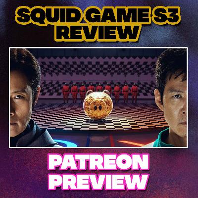 Squid Game Season 3 Review | Patreon Preview