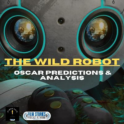 The Wild Robot: Oscar Predictions and Analysis