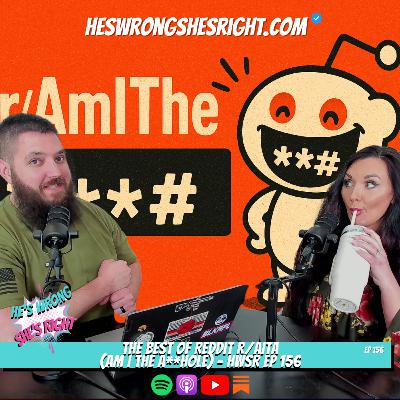 The Best of Reddit r/AITA (Am I The A**hole) - HWSR Ep 156