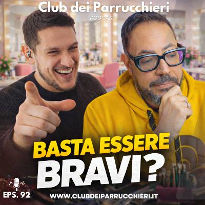 Sono bravo, lavoro bene… ma allora perché altri saloni hanno più clienti di me? - Eps.92 Sono bravo, lavoro bene… ma allora perché altri saloni hanno più clienti di me? - Eps.92
