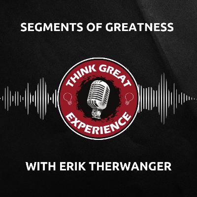 Episode #45 - Segments of Greatness – The Need for a Plan!