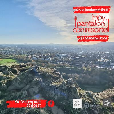 T4-Ep07: Edimburgo, Escocia  #ViajandoconHPCR