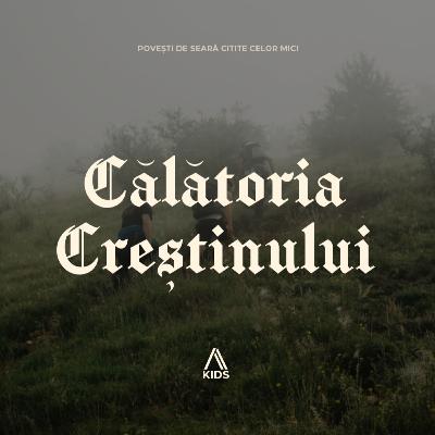 Povești de seară citite celor mici - " Călătoria Creștinului " - Adoratio Kids - Partea 5
