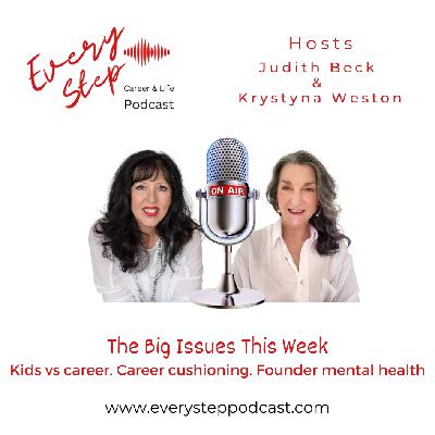 Kids vs Career. Career Cushioning. Founder Mental Health.