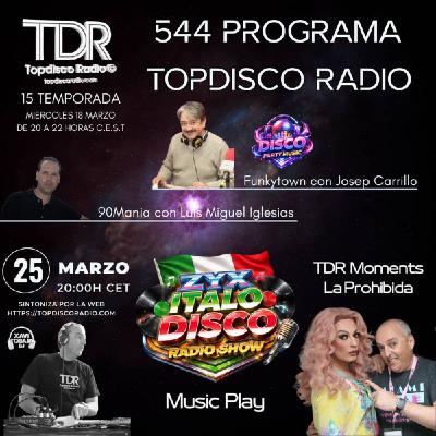 544 Programa Topdisco Radio - Zyx Italo Disco Radio Show - Funkytown - 90Mania - 25.03.26
