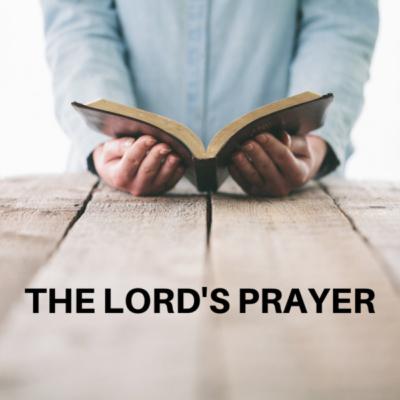 The Lord's Prayer - His Preeminence: Matthew 6:5-13