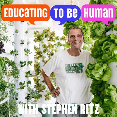 Food Justice Begins in the Classroom with Stephen Ritz