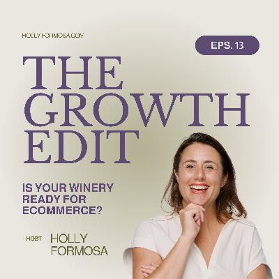 Is Your Winery Ready for Ecommerce with Holly Formosa