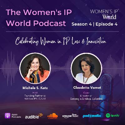Episode 4: Women's IP World Podcast - Season 4, Episode 4