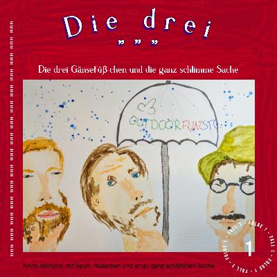 Die drei Gänsefüßchen und die ganz schlimme Sache – Hörspiel (alte Version)