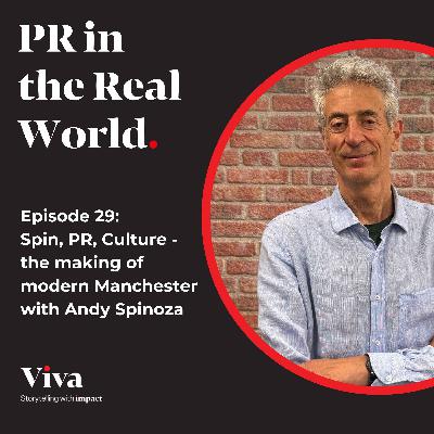 Spin, PR, Culture — the making of modern Manchester with Andy Spinoza
